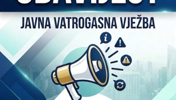 Obavijest o javnoj vatrogasnoj vježbi
